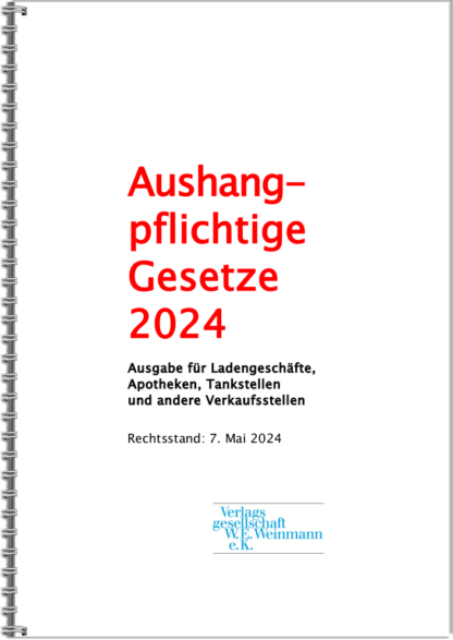 Aushangepflichtige Gesetze 2024 - Ausgabe für Ladengeschäfte, Apotheken, Tankstellen und andere Verkaufsstellen