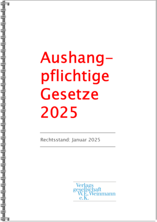 Aushangepflichtige Gesetze 2025 - Rechtsstand: Januar 2025, Broschüre mit Spiralbindung